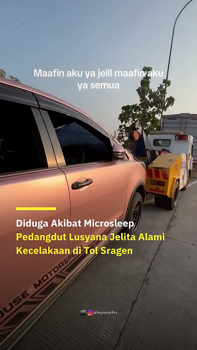 Pedangdut Lusyana Jelita Kecelakaan Tol Sragen