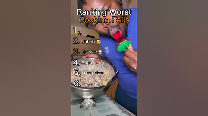Ranking Worst Cooking Fails