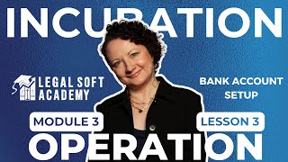 Bank Setup | Incubation Legal Soft Academy M3L3 screenshot 5
