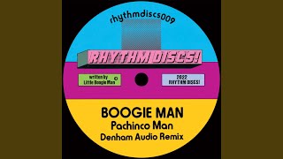 Boogie Man (8) — Pachinco Man (Denham Audio Remix) (Music Video