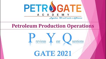Previous Year Questions (PYQ) Series | Production Operations | GATE-2021 | PETROGATE Academy