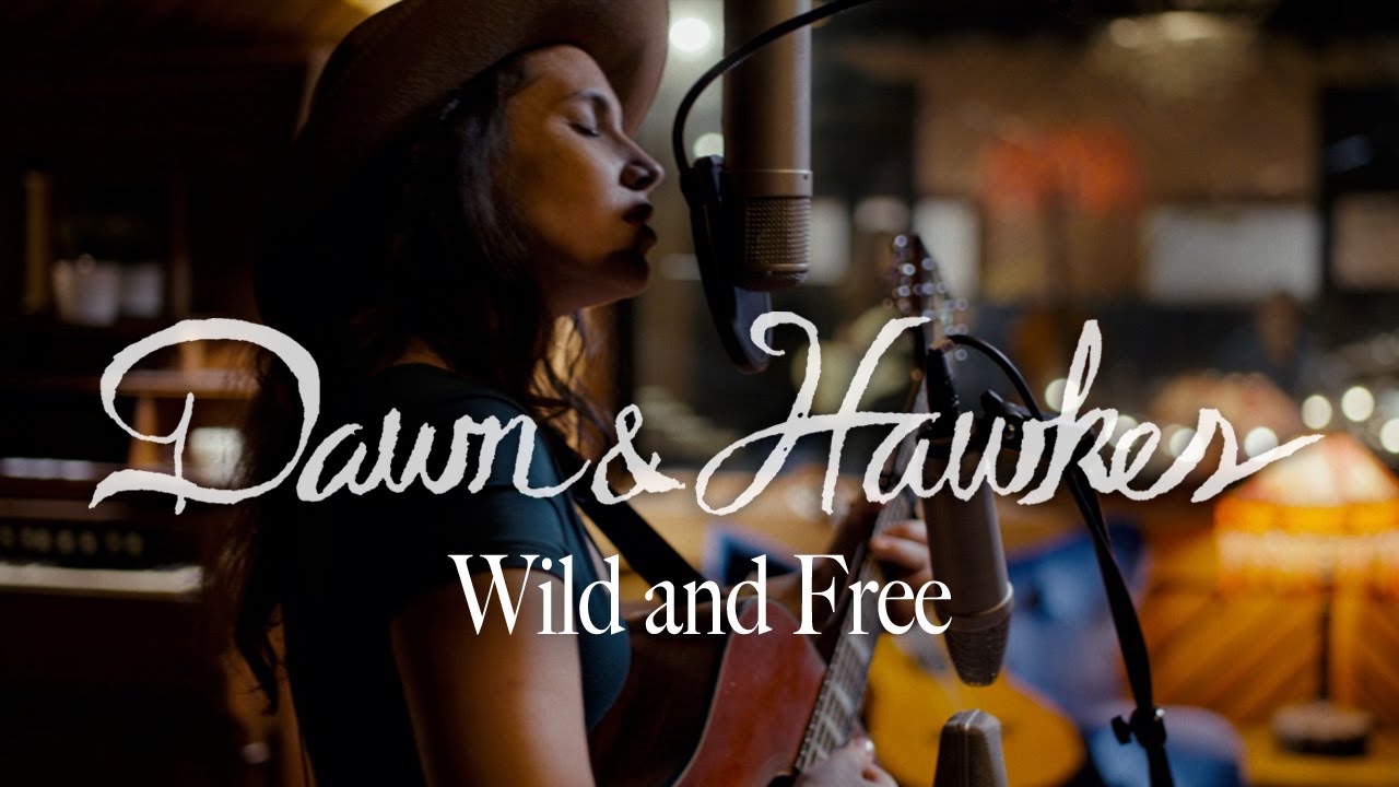 Dawn and Hawkes – Wild and Free