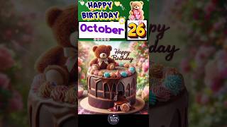 26 October Birthday Wishes Happy Birthday Song