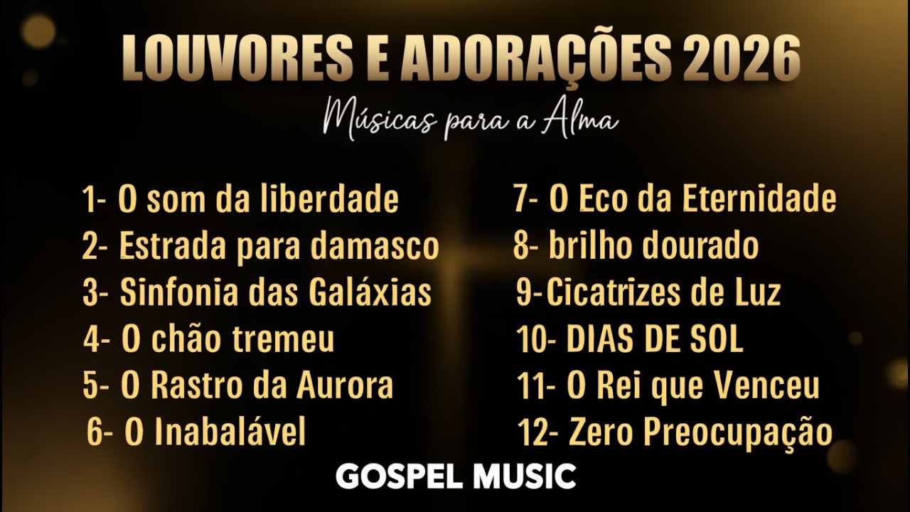 Louvores e Adorações 2026 Tocar a Alma chorar e Renovar a sua Fé 2026 As melhores gospel