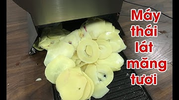 Máy cắt thái lát măng tươi, măng chua, măng củ chạy điện, điều chỉnh dày mỏng tùy ý