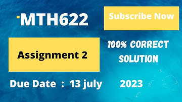 Mth622 Assignment 2 Solution 2023|mth622 assignment 2023