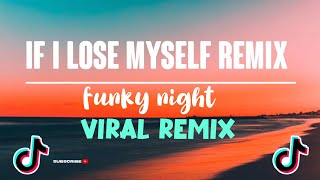 If I Lose Myself Remix - Funky night | Viral Remix