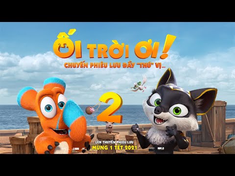 (Trailer) ỐI TRỜI ƠI! CHUYẾN PHIÊU LƯU ĐẦY "THÚ" VỊ | KC: 12.02.2021 (Mùng 1 Tết)