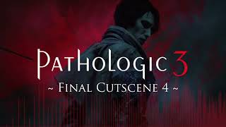 Pathologic3 Music - Final Cutscene 4