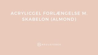 AcrylicGel forlængelse med skabelon (almond)