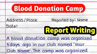 Blood Donation Camp Report Writing | How to Write a Report on Blood Donation Camp in English |