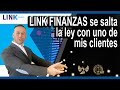 LINK FINANZAS se salta la ley con uno de mis clientes