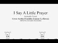 I Say A Little Prayer - Guitar Acoustic Cover Aretha Franklin (Lianne La Havas) - Correct version