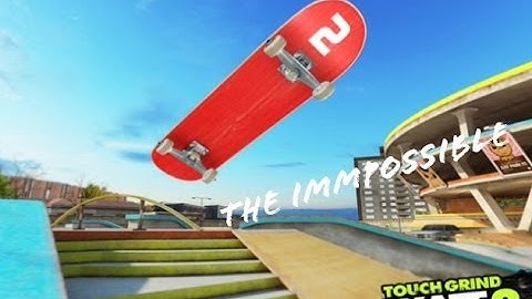 Touchgrind skate 2 - How to do the impossible