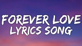 Forever Love (Lyrics)