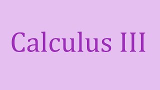 Calculus III Multivariable Chain Rule and Implicit Differentiation