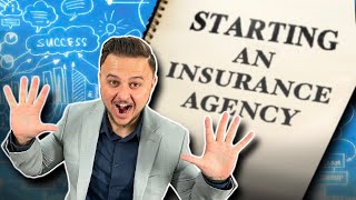 Starting an Insurance Agency | 10 Things You SHOULD Know