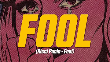 Ricci Paolo - Fool (Lyric Video)