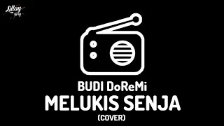 Melukis Senja - Budi DoReMi (Lirik) | Cover by Mitty Zasia