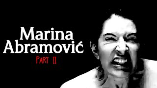 The Shocking Life & Performance Art of Marina Abramović (Part 2)
