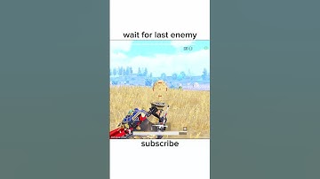 wait for last enemy 🔥