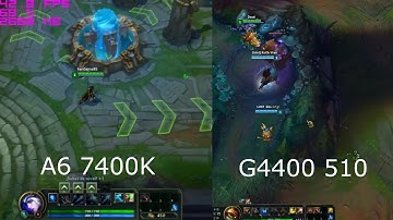 a6 7400k APU (r5) vs Intel  g4400 (HD 510) league of legends