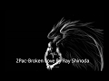 2pac- broken love by Ray shinoda