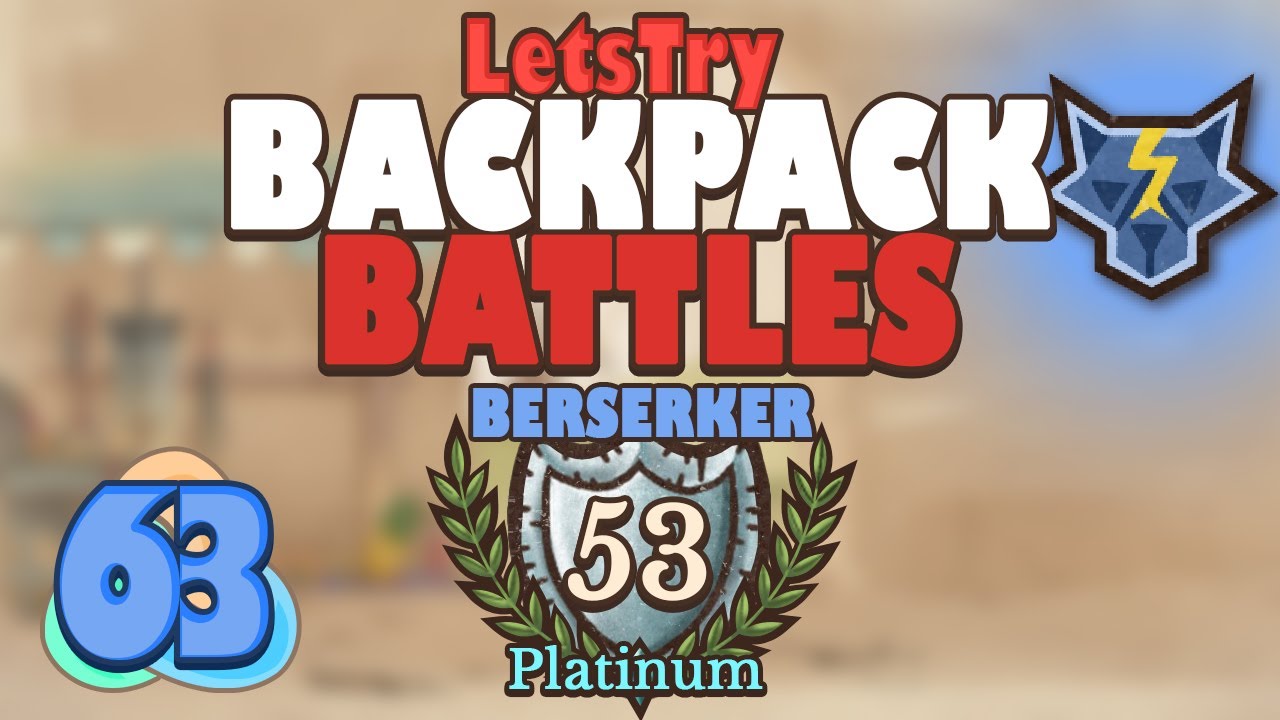 BIG Dmg! Plat Berserker Backpack Battles S2E63