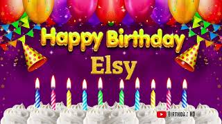 Elsy Happy Birthday To You - Happy Birthday Song Name Elsy