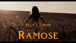 RAMOSE - Ally&#39;s Theme