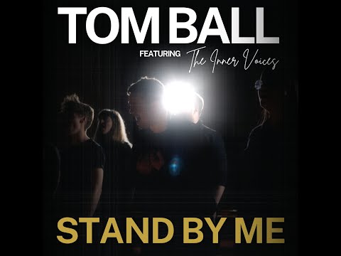 Tom Ball - Stand By Me - Official Music Video