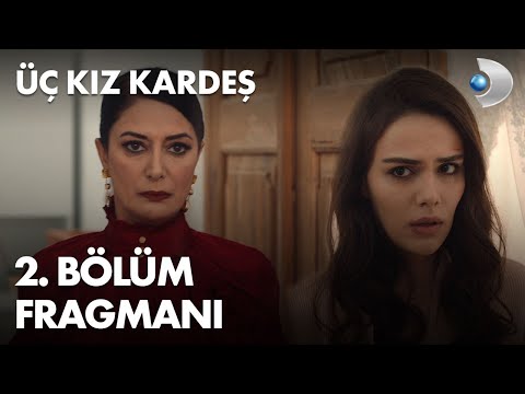 Üç Kız Kardeş 2. Bölüm Fragmanı