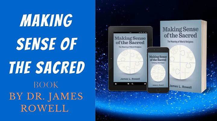 "Making Sense of the Sacred" Book by Dr. James Row...