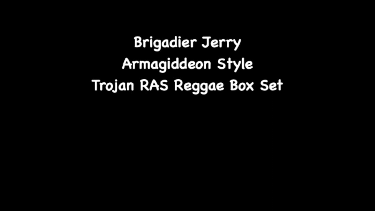 Brigadier Jerry - Armagiddeon Style
