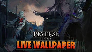 "A Long Long Way" | Reverse: 1999 3.0 Main Screen OST & Live Wallpaper | 4K Upscale