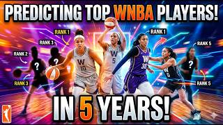 LIVE 🔴 Predicting Top WNBA Players in the Next 5 Years (2031 Future Stars)
