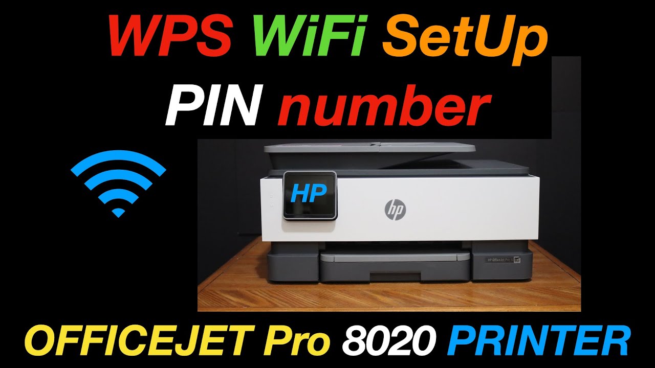HP OfficeJet Pro 8020 WPS PIN number & WPS WiFi SetUp. - YouTube