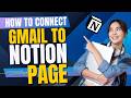 How to Embed Gmail in Notion Page EASILY | Link Gmail to Notion