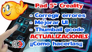 Pad 5" Creality - Actualizaciones - Como hacerlas