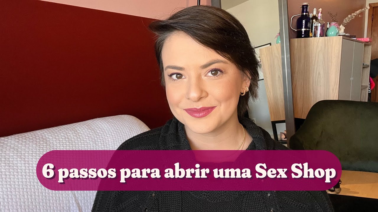 COMO ABRIR UM SEX SHOP? 6 passos pra abrir uma sex shop do zero!