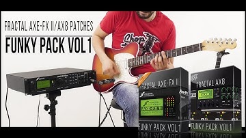 Fractal Axe-Fx II / AX8 Patches | Funky Pack vol.1 | Playthrough