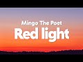 Mingo The Poet - Red light (Lyrics)