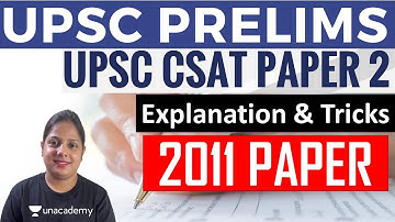 P2 - UPSC PRELIMS 2011 PAPER EXPLANATION & TRICKS | UPSC CSAT PAPER 2 | ANSWER KEY IAS EXAM
