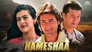 Hameshaa Full HD Movie - Saif Ali Khan, Kajol, Aditya Pancholi | Popular Blockbuster Romantic Movie