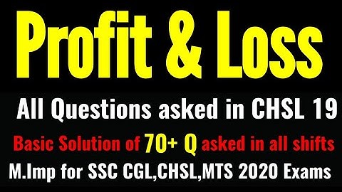 Profit and Loss | All Questions asked in SSC CHSL 2019 by Rohit Tripathi