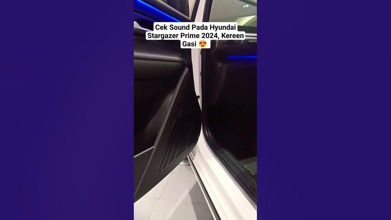 Cek Sound Pada Hyundai Stargazer Prime 2024, Kereen Gasi 😍  #shortvideo #trending #youtubeshorts
