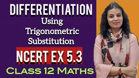 Differentiation Class 12| NCERT Ex 5.3 Class 12 | Continuity &  Differentiability Class 12, JEE, NDA
