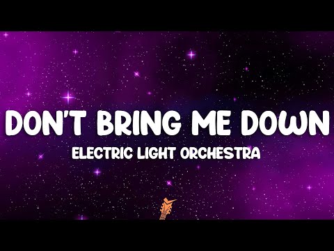 Electric Light Orchestra - Don't Bring Me Down (Lyrics)