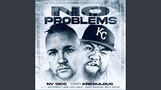 No Problems (feat. NV Sicc) - Kredulous - Topic