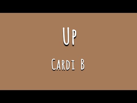 Up - Cardi B (Lyrics)
